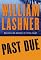 Past Due (Lashner, William)