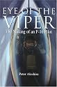 Eye of the Viper: The Making of an F-16 Pilot