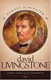 David Livingstone (Heroes of the Faith)