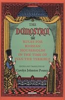 The Domostroi: Rules for Russian Households in the Time of Ivan the Terrible