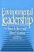 Environmental Leadership: Developing Effective Skills And Styles