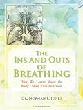 The Ins and Outs of Breathing: How We Learnt about the Body's Most Vital Function