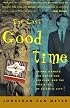 The Last Good Time: Skinny D'Amato, the Notorious 500 Club, and the Rise and Fall of Atlantic City