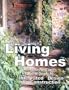 Living Homes: Thomas J. Elpel's Field Guide to Integrated Design and Construction