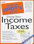 The Complete Idiot's Guide to Doing Your Income Taxes 1999