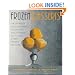 Frozen Desserts: The definitive guide to making ice creams, ices, sorbets, gelati, and other frozen delights