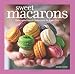 Books : Sweet Macarons: Delectable French Confections for Every Day