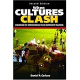 When Cultures Clash: Strategies for Strengthened Police-Community Relations (2nd Edition)