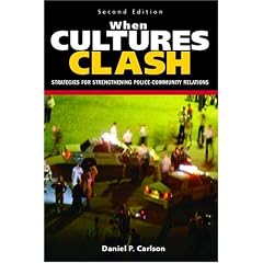 When Cultures Clash: Strategies for Strengthened Police-Community Relations (2nd Edition)