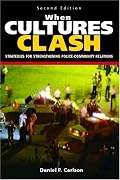 When Cultures Clash: Strategies for Strengthened Police-Community Relations (2nd Edition)