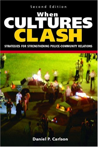 when cultures clash strategies for strengthened police community relations 2nd edition