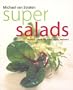 Super Salads: Healing Salads for Mind, Body, and Soul (Superfoods)