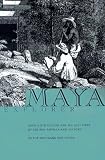 Maya Explorer: John Lloyd Stevens and the Lost Cities of Central America and Yucatan