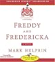 Freddy and Fredericka