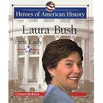 Laura Bush: First Lady (Heroes of American History) book cover