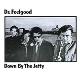 Go to album detail for Dr. Feelgood - Down By the Jetty