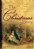The Christmas Story: Experiencing the Most Wonderful Story Ever Told