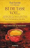 Produkt-Bild: Ist die Tasse voll...: Ein Kartenset mit 48 Inspirationen