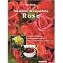 Nat�rliche Hausapotheke - Rose
