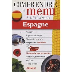 Dictionnaire du menu pour le touriste Espagne : Pour comprendre et sa faire comprendre au restaurant