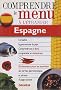 Dictionnaire du menu pour le touriste Espagne : Pour comprendre et sa faire comprendre au restaurant