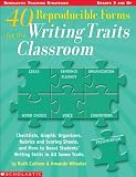 40 Reproducible Forms for the Writing Traits Classroom