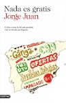 Nada es gratis: C�mo evitar la d�cada...