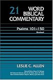 Psalms 101-150 Vol. 21: v. 21 (Word Biblical Commentary)