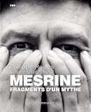 Mesrine : Fragments d'un mythe
