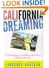 California Dreaming : A Smooth-Running, Low Mileage, Best-Priced American Adventure