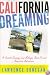 California Dreaming : A Smooth-Running, Low Mileage, Best-Priced American Adventure