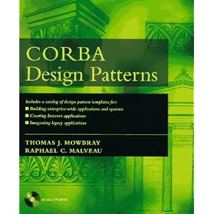 Corba Design Patterns by Thomas J. Mowbray and Raphael C. Malveau