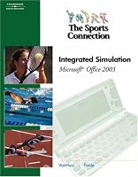 The Sports Connection: Integrated Simulation for Microsoft Office 2003 (with Data CD-ROM)