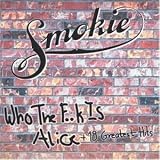 Who The F**k Is Alice + 18 Great Hits - Smokie