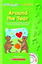 Around the Year: Easy Learning Songs And Instant Activities That Teach And Delight All Year Long (Sing Along and Learn)