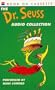 Dr. Seuss Audio Collection: Happy Birthday to You! / The Big Brag / Gertrude McFuzz / Scrambled Eggs Super! / And to Think I Saw It on Mulberry Street