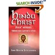 The Hindu Christ: Jesus's Message through Eastern Eyes by John Sahajananda