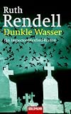 Dunkle Wasser: Ein Inspector-Wexford-Roman