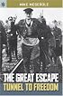 Sterling Point Books: The Great Escape: Tunnel to Freedom (Sterling Point Books)