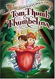 The Adventures of Tom Thumb & Thumbelina