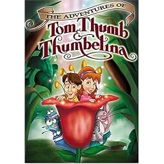 The Adventures of Tom Thumb & Thumbelina