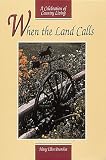 When the Land Calls: A Celebration of Country Living