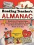 The Reading Teacher's Almanac: Hundreds of Practical Ideas, Games, Activities, Bulletin Boards, and Reproducibles for Every Month O