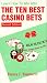 Books : The Ten Best Casino Bets