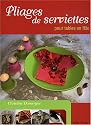 Pliages de serviettes pour tables en f&ecirc;te