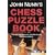 John Nunn's Chess Puzzle Book: Test and Improve Your Over-the-Board Decision-making