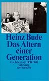 Produkt-Bild: Das Altern einer Generation: Die Jahrg&auml;nge 1938-1948 (suhrkamp taschenbuch)
