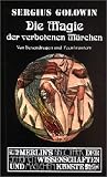 Produkt-Bild: Die Magie der verbotenen M&auml;rchen: Von Hexendrogen und Feenkr&auml;utern