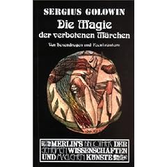 Die Magie der verbotenen M�rchen: Von Hexendrogen und Feenkr�utern