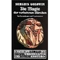 Die Magie der verbotenen M�rchen: Von Hexendrogen und Feenkr�utern